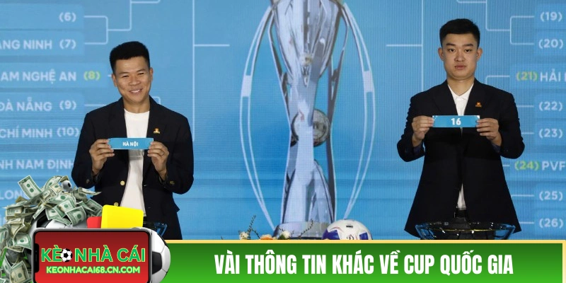 Cup Quốc Gia 2025-2026 - Tất Tần Tật Thông Tin Bạn Cần Nắm 4 Vài thông tin khác về Cup Quốc gia Chứng khoán LPBank
