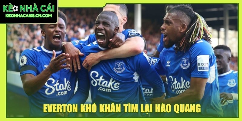 Everton khó khăn tìm lại hào quang