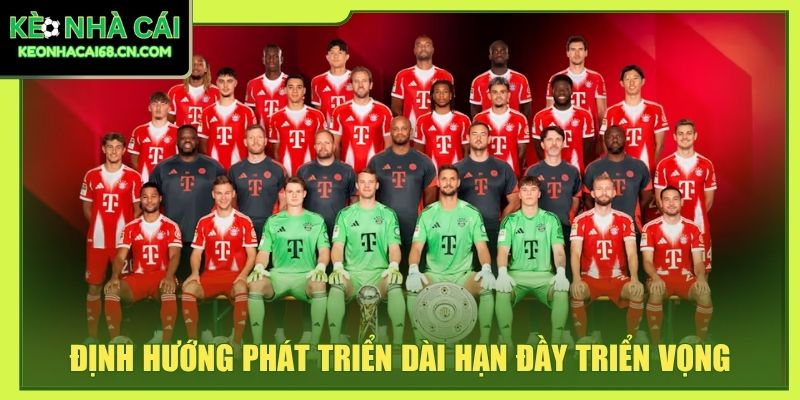 Bayern München: Biểu Tượng Sức Mạnh Bóng Đá Toàn Cầu 4 Định hướng phát triển dài hạn đầy triển vọng