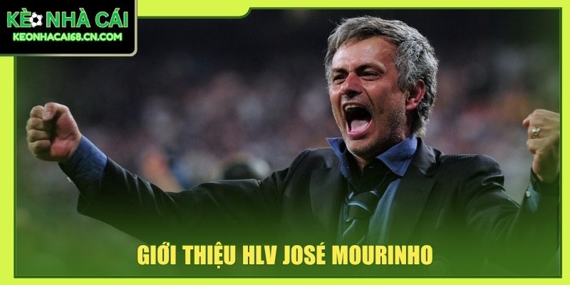 José Mourinho: Hành Trình Từ Porto, Chelsea Đến Real Madrid 2 Giới thiệu HLV José Mourinho